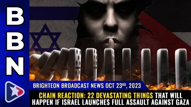 CHAIN REACTION: 22 DEVASTATING things that will happen if Israel launches full assault against Gaza