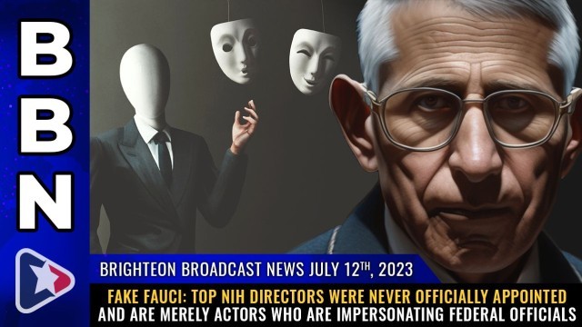 FAKE FAUCI: Top NIH directors were never officially appointed and are merely ACTORS who are IMPERSONATING federal officials