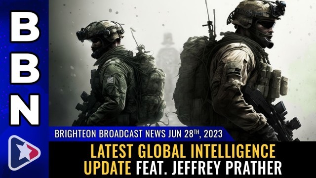 Latest global intelligence update feat. Jeffrey Prather